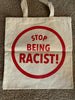 Gallery Department "Stop Being Racist" Canvas Tote Bag Art That Kills Dept Migos