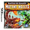 Battle of Giants Mutant Insects Nintendo DS Game